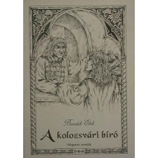 Tóth Könyvkereskedés A kolozsvári bíró - Válogatott mondák antikvárium - használt könyv