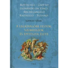 Tóth Könyvkereskedés A legkiválóbb festők, szobrászok és építészek élete antikvárium - használt könyv
