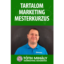 Tóth Mihály könyvek Tartalom Marketing és Szövegírás Mesterkurzus gazdaság, üzlet