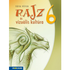 Tóth Péter - Rajz és vizuális kultúra ‒ Munkatankönyv ‒ 6. osztály (MS-2336) tankönyv