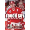  Tough Guy – Bob Probert,Kirstie McLellan Day