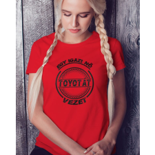 Toyotás női póló - Igazi nő Toyotát vezet női póló