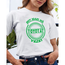  Toyotás póló - Igazi nő Toyotát vezet