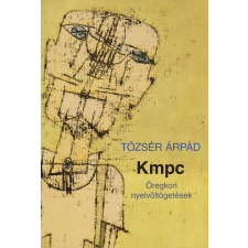Tőzsér Árpád - Kmpc egyéb könyv