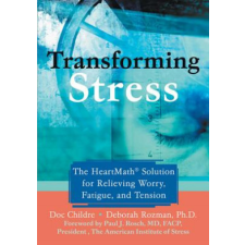  Transforming Stress – Deborah Rozman,Doc Childre (Puha kötésű) idegen nyelvű könyv