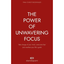 Transworld Publ. Ltd UK Power of Unwavering Focus | Dandapani egyéb könyv