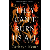 Transworld They Can't Burn Us All – Cathryn Kemp ()