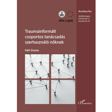 Traumainformált csoportos tanácsadás szerhasználó nőknek társadalom- és humántudomány