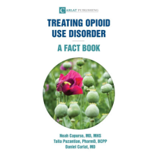  Treating Opioid Use Disorder--A Fact Book – Daniel Carlat,Talia Puzantian idegen nyelvű könyv