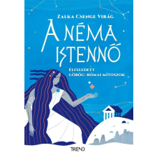 Trend Kiadó A néma istennő - Elfeledett görög-római mítoszok regény