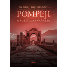 Trend Kiadó Pompeji - A pusztulás varázsa regény