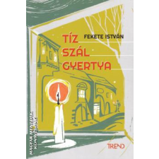 Trend Tíz szál gyertya (2025-ös kiadás) - Fekete István regény