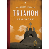  TRIANON-LEGENDÁK - 2. JAVÍTOTT KIADÁS