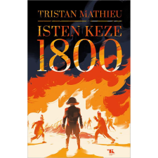 Tristan Mathieu - Isten keze - 1800 regény