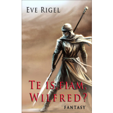 Trivium Egyesület Te is, fiam, Wilfred? regény