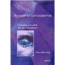 Trivium Kiadó A csend birodalma - Utazás a tudat és az én világába antikvárium - használt könyv
