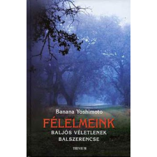 Trivium Kiadó Félelmeink - baljós véletlenek, balszerencse antikvárium - használt könyv