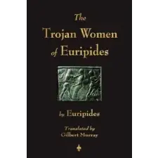  Trojan Women of Euripides – Euripides idegen nyelvű könyv