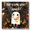 Trötsch Vorlesebuch Der kleine Geist hat (fast) keine Angst | Trötsch Verlag GmbH &amp; Co.KG