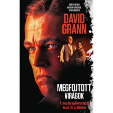 Trubadúr Megfojtott virágok (filmes) - David Grann regény
