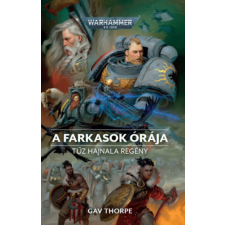Tuan Kiadó A Farkasok Órája - Warhammer 40.000 regény