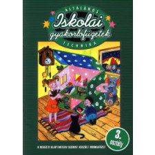 Tulics Mónika ISKOLAI GYAKORLÓFÜZETEK - TECHNIKA 3. tankönyv