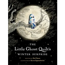Tundra Book Group The Little Ghost Quilt's Winter Surprise – Byron Eggenschwiler idegen nyelvű könyv