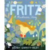 Tundra Fritz: A Mushroom Story | GARRITY RILEY KELSEY