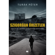 Turák Péter - Szigorúan őrizetlen regény