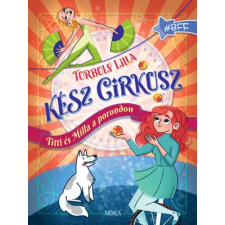 Turbuly Lilla - Kész cirkusz! - Titti és Milla a porondon egyéb könyv