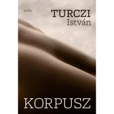 Turczi István Korpusz regény