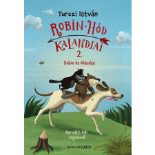 Turczi István - Robin és Alaszka gyermek- és ifjúsági könyv