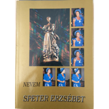 Türelem Háza Bt. Nevem Speter Erzsébet antikvárium - használt könyv