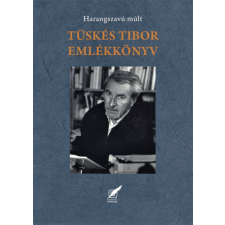  Tüskés Tibor emlékkönyv - Harangszavú múlt regény