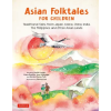 Tuttle Publishing Asian Folktales for Children | Patrick Yee