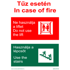  Tűz esetén ne használja a liftet! -utánvilágító öntapadó, 200*150mm információs tábla, állvány