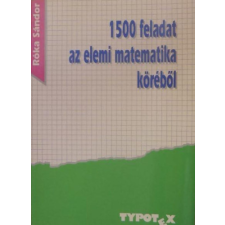 Typotex Kiadó 1500 feladat az elemi matematika köréből antikvárium - használt könyv
