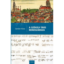 Typotex Kiadó Sándor Klára: A székely írás reneszánsza társadalom- és humántudomány
