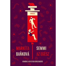 Typotex Kiadó Semmi az egész - Románc a genetika korszakából regény