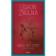 Ugron Zsolna Nincs egy férfi (2021) irodalom