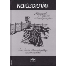 Új Horizont Nehézsorsúak - ANTIKVÁR — Magyarok szovjet rabszolgaságban antikvárium - használt könyv