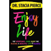 Ule Enjoy Life: The Intentional Living Guide for Building a Beautiful Life and Business | Dr Stacia Pierce