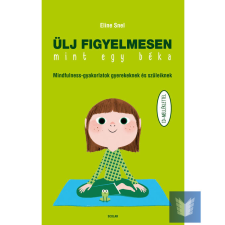 Ülj figyelmesen, mint egy béka gyermek- és ifjúsági könyv