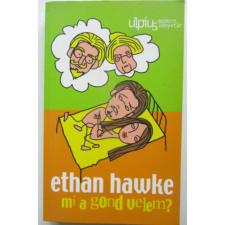 Ulpius-Ház Mi a gond velem? antikvárium - használt könyv