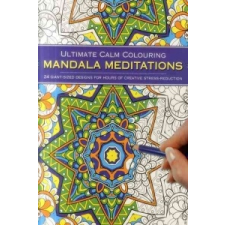  Ultimate Calm Colouring Mandala Meditations idegen nyelvű könyv