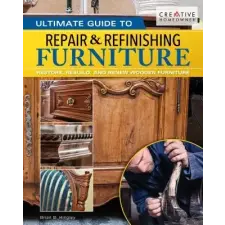  Ultimate Guide to Furniture Repair & Refinishing, 2nd Revised Edition – Brian Hingley idegen nyelvű könyv