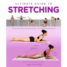  Ultimate Guide to Stretching – Sophie Cornish-Keefe,Naila Ruechel idegen nyelvű könyv
