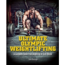  Ultimate Olympic Weightlifting – Dave Randolph idegen nyelvű könyv