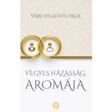 UNDERGROUND KIADÓ ÉS TERJESZTŐ KFT. Vegyes házasság aromája regény