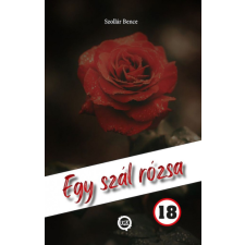 Underground Kiadó Szollár Bence - Egy szál rózsa regény